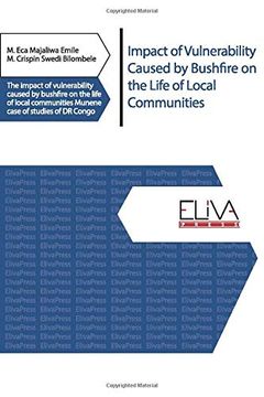 portada Impact of Vulnerability Caused by Bushfire on the Life of Local Communities: The Impact of Vulnerability Caused by Bushfire on the Life of Local Communities Munene Case of Studies of dr Congo (en Inglés)
