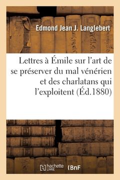portada Lettres à Émile sur l'art de se préserver du mal vénérien et des charlatans qui l'exploitent (in French)