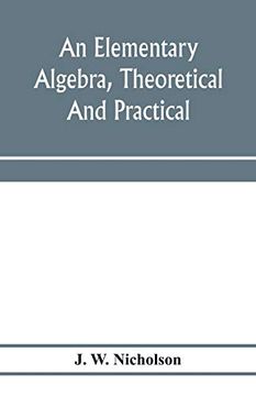 portada An Elementary Algebra, Theoretical and Practical (en Inglés)