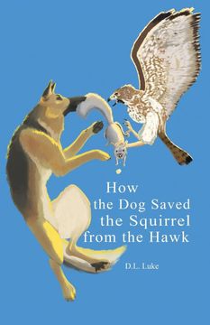 portada How the dog Saved the Squirrel From the Hawk (en Inglés)