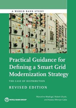 portada Practical Guidance for Defining a Smart Grid Modernization Strategy: The Case of Distribution (Revised Edition) (en Inglés)
