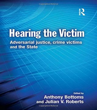 portada Hearing the Victim: Adversarial Justice, Crime Victims and the State (Cambridge Criminal Justice Series) (in English)