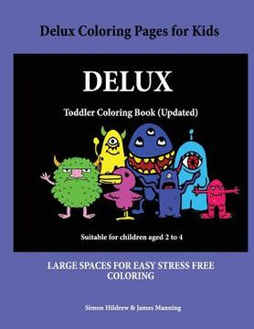 portada Delux Coloring Pages for Kids: A coloring (colouring) book for kids, with coloring sheets, coloring pages, with coloring pictures suitable for toddle (in English)