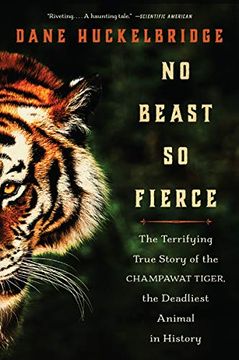 portada No Beast so Fierce: The Terrifying True Story of the Champawat Tiger, the Deadliest Animal in History (en Inglés)