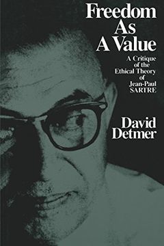 portada Freedom as a Value: A Critique of the Ethical Theory of Jean-Paul Sartre (in English)