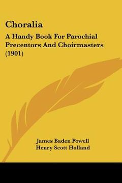 portada choralia: a handy book for parochial precentors and choirmasters (1901)