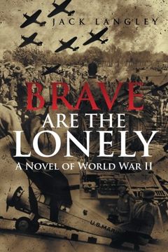 portada Brave are the Lonely: A Novel of World war ii 