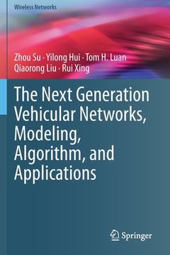 portada The Next Generation Vehicular Networks, Modeling, Algorithm and Applications (en Inglés)
