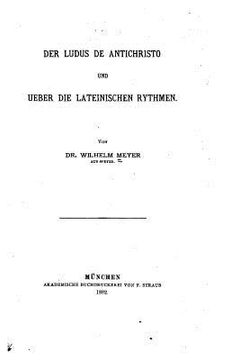 portada Der Ludus de Antichristo und ueber die lateinischen Rhythmen (in German)