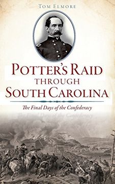 portada Potter's Raid Through South Carolina: The Final Days of the Confederacy