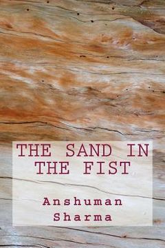 portada The Sand in the Fist (en Inglés)
