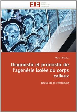 portada Diagnostic Et Pronostic de L'Agenesie Isolee Du Corps Calleux