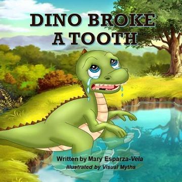 portada Dino Broke a Tooth (en Inglés)