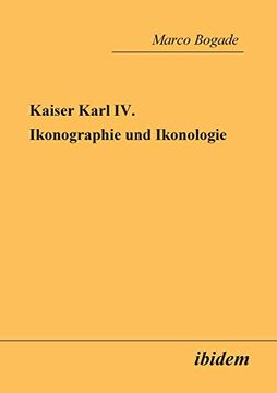 portada Kaiser Karl iv. - Ikonographie und Ikonologie. (en Alemán)