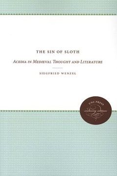 portada the sin of sloth: acedia in medieval thought and literature (en Inglés)