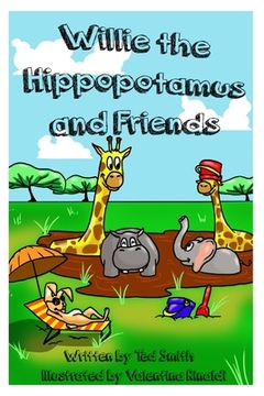 portada Willie the Hippopotamus and Friends: Willie Goes for a Swim and Willie's Birthday Party