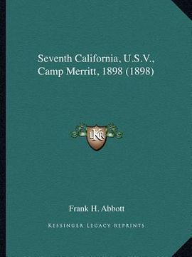 portada seventh california, u.s.v., camp merritt, 1898 (1898) (en Inglés)
