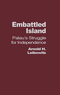 portada Embattled Island: Palau's Struggle for Independence (en Inglés)