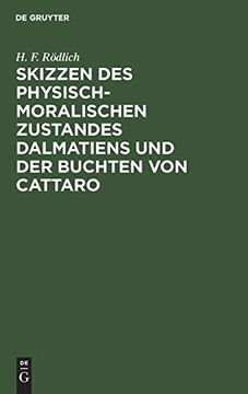portada Skizzen des Physisch-Moralischen Zustandes Dalmatiens und der Buchten von Cattaro: Mit Einer Charte und Neun Kupfertafeln 