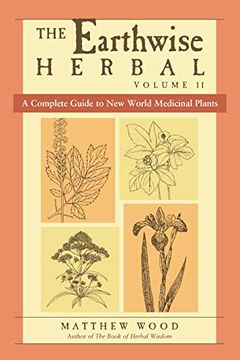 portada The Earthwise Herbal: A Complete Guide to new World Medicinal Plants 