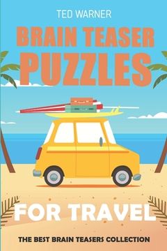 portada Brain Teaser Puzzles for Travel: Different Neighbors Puzzles - 200 Puzzles with Answers (en Inglés)