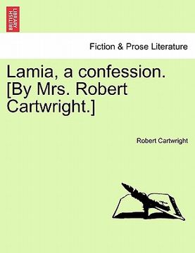 portada lamia, a confession. [by mrs. robert cartwright.] (in English)