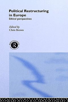 portada political restructuring in europe: ethical perspectives (in English)