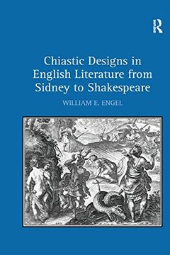 portada Chiastic Designs in English Literature From Sidney to Shakespeare (en Inglés)