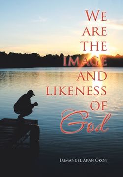 portada We Are the Image and Likeness of God (en Inglés)
