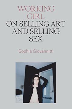 portada Working Girl: On Selling art and Selling sex (in English)