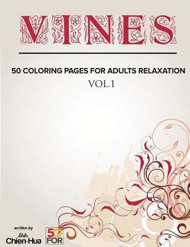 portada Vines 50 Coloring Pages For Adults Relaxation Vol.1 (en Inglés)