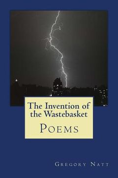 portada The Invention of the Wastebasket: Poems 2001-2015 (in English)