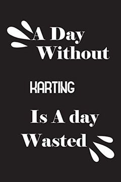 portada A day Without Karting is a day Wasted (en Inglés)
