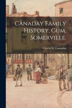 portada Canaday Family History, Gum, Somerville. (in English)