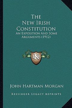 portada the new irish constitution: an exposition and some arguments (1912) (in English)