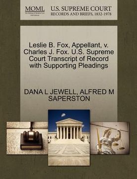 portada leslie b. fox, appellant, v. charles j. fox. u.s. supreme court transcript of record with supporting pleadings (en Inglés)