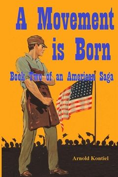 portada A Movement is Born: Book Two of an American Saga (in English)
