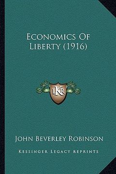 portada economics of liberty (1916) (en Inglés)