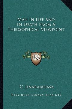 portada man in life and in death from a theosophical viewpoint (en Inglés)