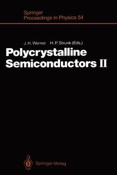 portada polycrystalline semiconductors ii: proceedings of the second international conference schwabisch hall, fed. rep. of germany, july 30 august 3,1990