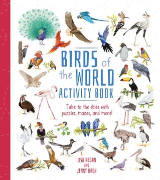 portada Birds of the World Activity Book: Take to the Skies with Puzzles, Mazes, and More! (in English)