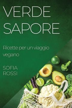 portada Verde Sapore: Ricette per un viaggio vegano (en Italiano)