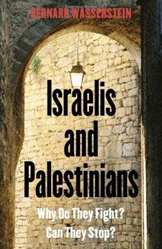portada Israelis and Palestinians: Why do They Fight? Can They Stop? Third Edition 