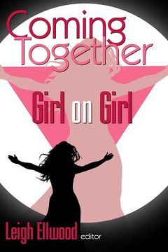 portada Coming Together: Girl on Girl (en Inglés)