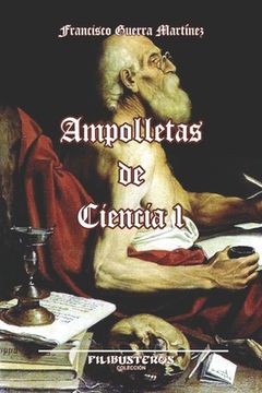 portada Ampolletas de Ciencia I: Divulgación Científica de Francisco Guerra Martínez (in Spanish)