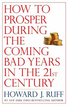 portada How to Prosper During the Coming bad Years in the 21St Century (en Inglés)