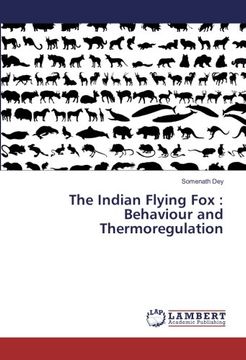 portada The Indian Flying Fox : Behaviour and Thermoregulation