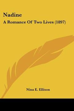 portada nadine: a romance of two lives (1897) (en Inglés)