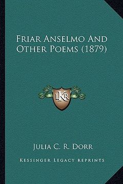 portada friar anselmo and other poems (1879) (en Inglés)