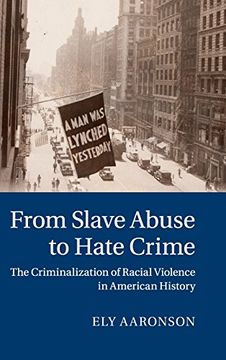 portada From Slave Abuse to Hate Crime (Cambridge Historical Studies in American law and Society) (en Inglés)